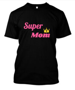 Kaos Super Mom untuk ibu super mama