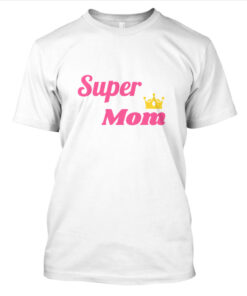 Kaos Super Mom untuk ibu super mama