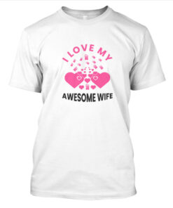 Kaos I Love My Awesome Wife Valentine
