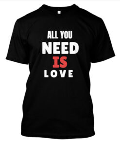 Kaos All You Need is Love Valentine